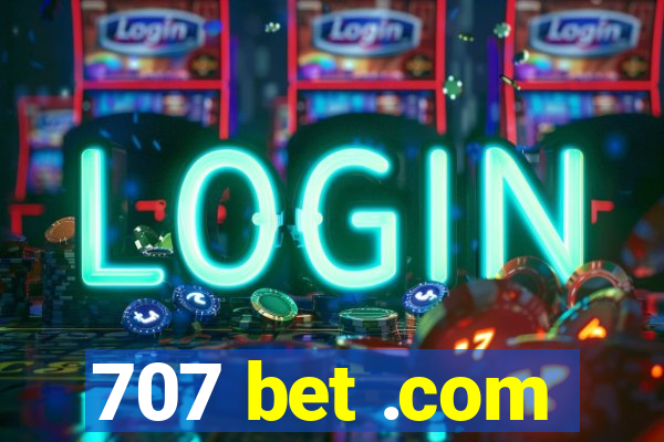 707 bet .com